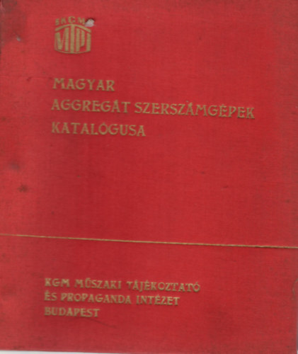 Magyar agreg�t szersz�mg�pek katal�gusa