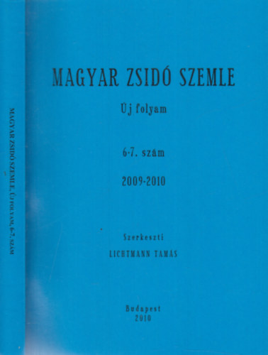 Magyar Zsid Szemle 2009-2010. (j folyam 6-7. szm)