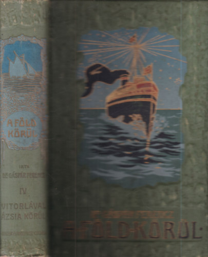 A F�ld k�r�l IV.: Vitorl�val �zsia k�r�l