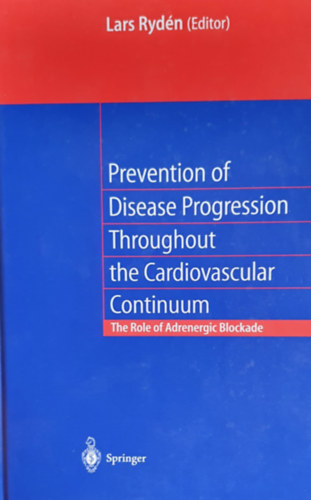 Prevention of Disease Progression Throughout the Cardiovascular Continuum: The Role of Adrenergic B-Blockade