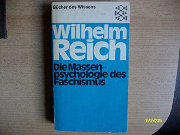 Die Massenpsychologie des Faschismus (A fasizmus t�megpszichol�gi�ja n�met nyelven)