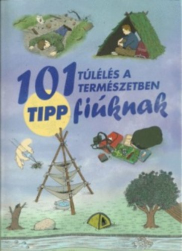 101 tipp tlls a termszetben fiknak