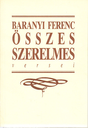 Baranyi Ferenc �sszes szerelmes versei