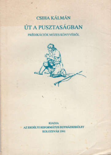 t a pusztasgban - Prdikcik Mzes knyvbl