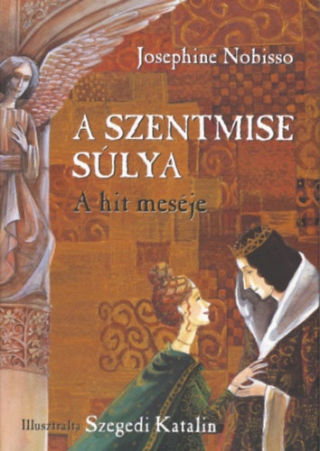 A szentmise slya - A hit mesje