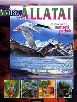 A vilg llatai - Az amerikai nemzeti parkok llatvilga