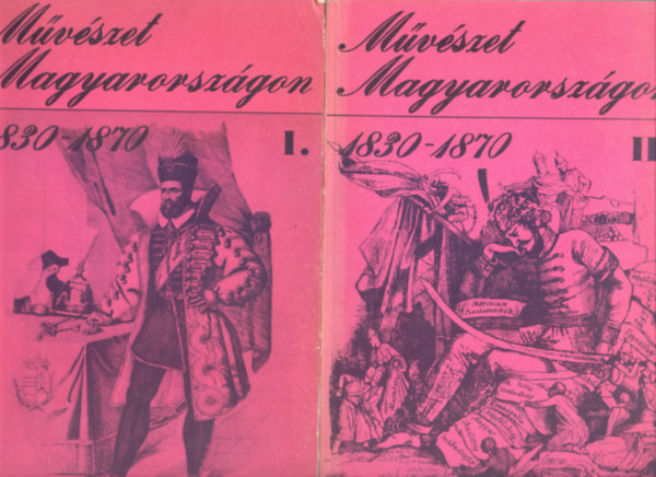 Mvszet Magyarorszgon 1830-1870 I-II. - Katalgus