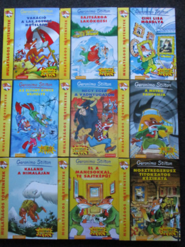 9 db Geronimo Stilton (N�gy eg�r a vadnyugaton, Cini Lisa mosolya, Vak�ci� a Las Egeras Hotelben, Sajts�rga lak�kocsi, A metr� fantomja, Kaland a Himal�j�n, stb..)