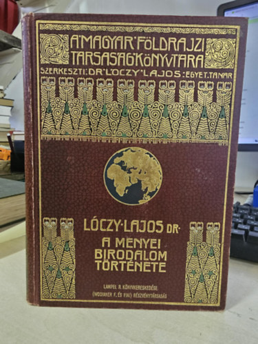 A mennyei birodalom t�rt�nete (A Magyar F�ldrajzi T�rsas�g K�nyvt�ra II.)