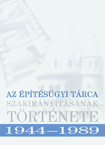 Az ptsgyi trca szakirnytsnak trtnete 1944-1989