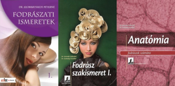 3 m fodrszoknak:  Fodrsz szakismeret I. + Fodrszati ismeretek 1. + Anatmia fodrszok szmra