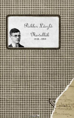 Pichler Lszl - Novellk 1938-1944