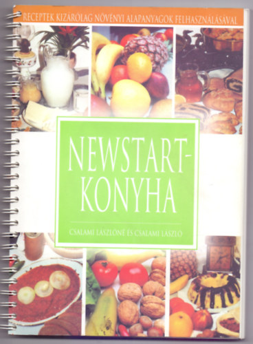 Newstart-konyha - Receptek kizrlag nvnyi alapanyagok felhasznlsval