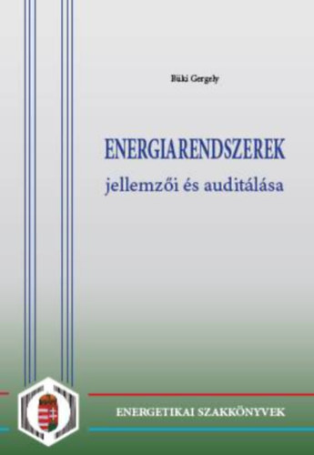 Büki Gergely - Energiarendszerek jellemzői és auditálása