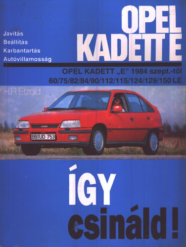 Hans-Rdiger Dr. Etzold - gy Csinld!- Opel Kadett "E" (1984. szept.-tl)