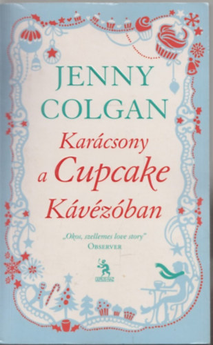 Jenny Colgan - Karcsony a Cupcake Kvzban