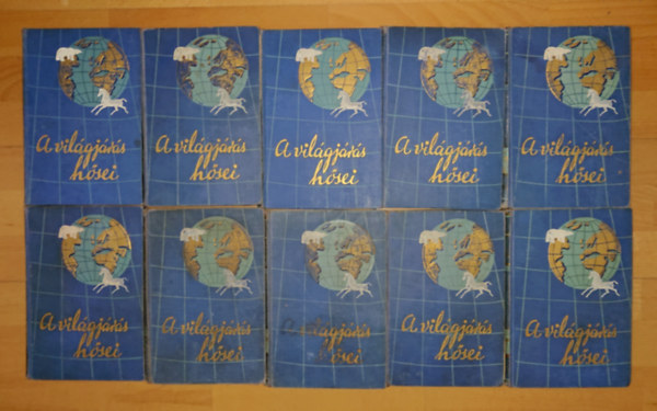 Ernst F. L�hndorff, Greenhorn, Wilhelm Munnecke, Sz�kely L�szl�, Roy Chapman Andrews, Henry de Monfreid, Attilio Gatti, Katz Richard, Richard Halliburton - 10 k�tet A vil�gj�r�s h�sei c�m� k�nyvsorozatb�l: Az �ce�n pokla, H�rom vil�gr�sz csavarg�ja, Hagenbeck munk�ban, �serd�kt�l az �ltetv�nyekig, A sarkokt�l az Egyenl�t�ig, Musungu, Rejtelmes Abessz�nia (tov�vvi c�mek a le�r