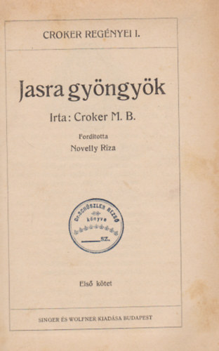 B.M. Croker - Jasra Gyngyk I-III. (Egybektve)