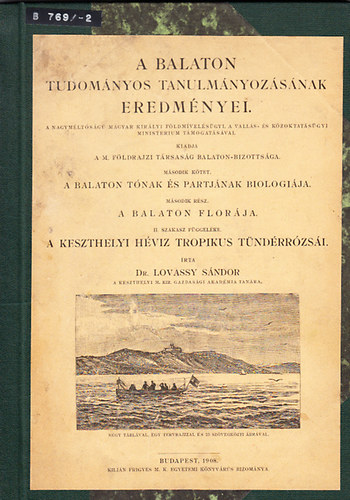 Lovassy S�ndor dr. - A keszthelyi h�viz tropikus t�nd�rr�zs�i (A Balaton tudom�nyos tanulm�nyoz�s�nak eredm�nyei)