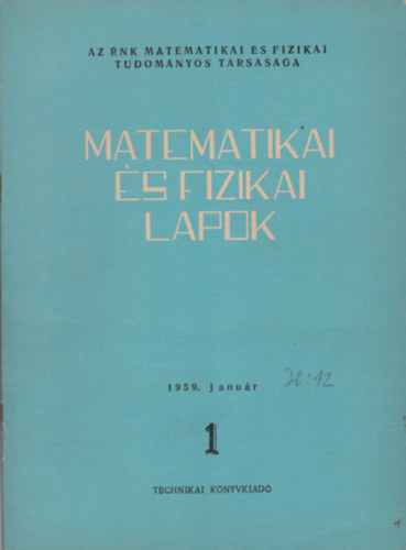 Kiss Ern  (szerk.) - Matematikai s fizikai lapok 1. 1959. janur