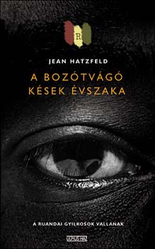 Jean Hatzfeld - A boztvg ksek vszaka