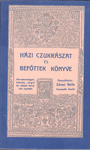 Srosi Bella  (sszell.) - Hzi czukrszat s befttek knyve (Reprint)