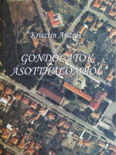 Krisztin Andrs - Gondolatok sotthalomrl