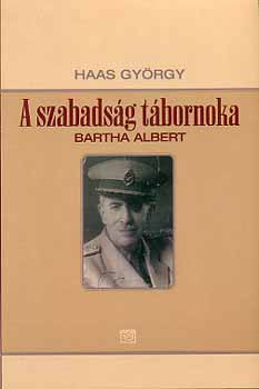 Haas Gyrgy - A szabadsg tbornoka