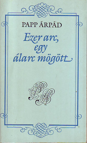 Ezer arc,egy larc mgtt