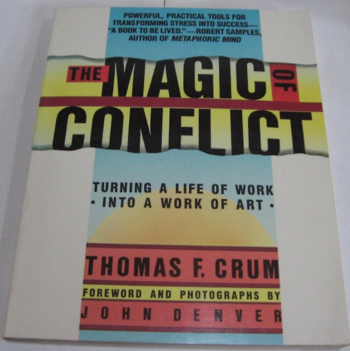 Magic of Conflict: Turning a Life of Work Into a Work of Art
