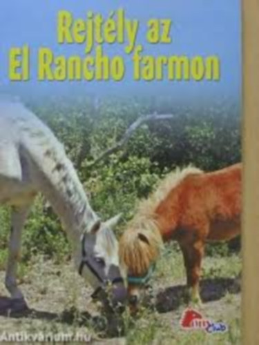 Rejtly az El Rancho farmon