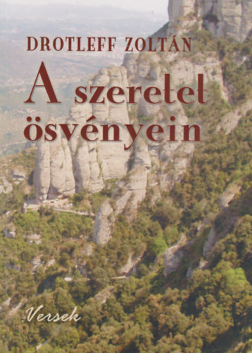 Drotleff Zoltn - A szeretet rvnyein