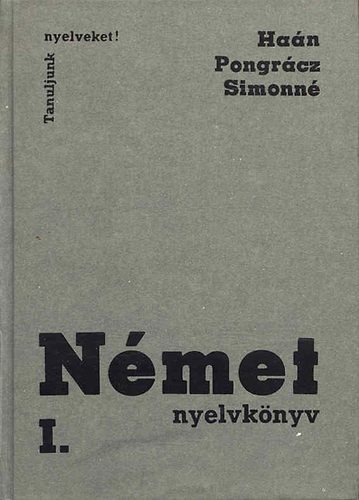 Han-Pongrcz-Simonn - Nmet nyelvknyv I. (Tanuljunk nyelveket!)