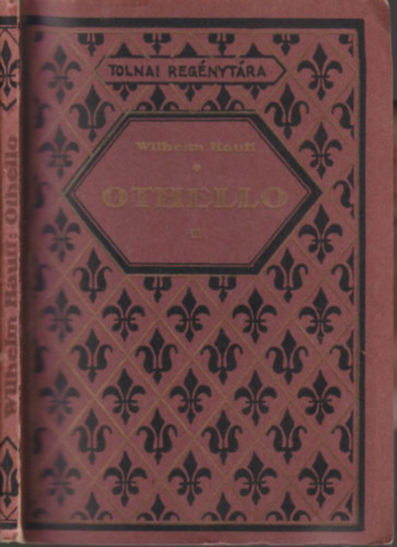 Wilhelm Hauff - Othello (Tolnai Regnytra)