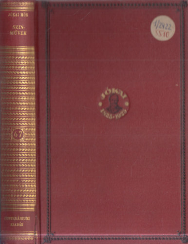 Sz�nm�vek I. (Centen�riumi kiad�s 67. k�tet)