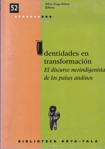 Identidades en transformación - El discurso neoindigenista de los países andinos