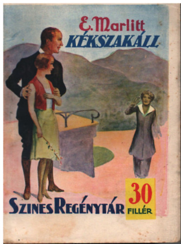 E. Marlitt - Kkszakll (Sznes regnytr 104. szm, 30 fillr) (1930. oktber 9.)