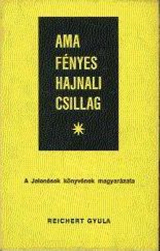 Ama fnyes hajnali csillag - A jelensek knyvnek magyarzata