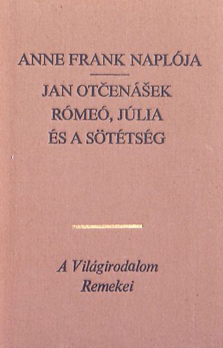 Anne- Otcensek, Jan Frank - Anne Frank naplja - Rme, Jlia s a sttsg