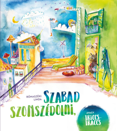 Szabad szomszdolni, avagy triccs-traccs