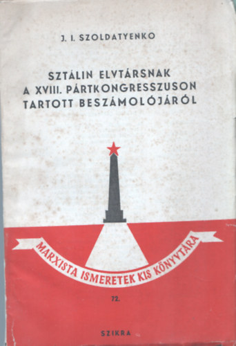 Szt�lin elvt�rsnak a XVIII. P�rtkongresszuson tartott besz�mol�j�r�l