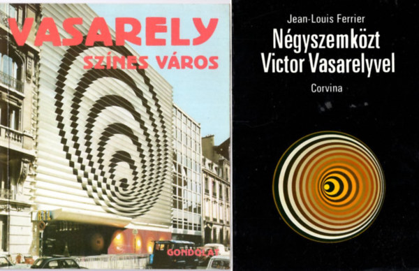 2 db Vasarely knyv: Sznes vros + Ngyszemkzt Victor Vasarelyvel