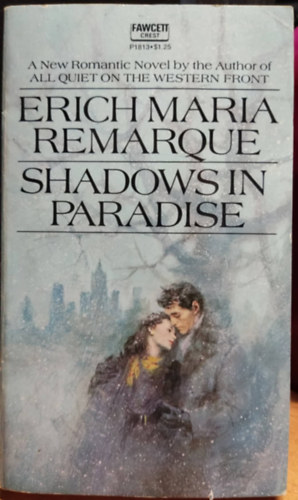 Erich Maria Remarque - Shadows in Paradise