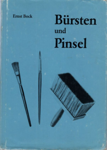 Brsten und Pinsel ( Kefk s ecsetek )