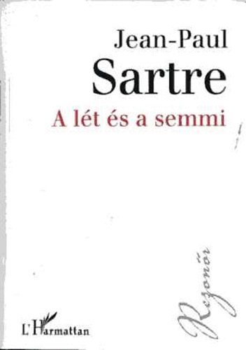 Jean-Paul Sartre - A lt s a semmi