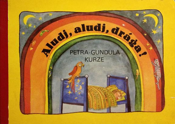 Aludj, aludj, dr�ga!