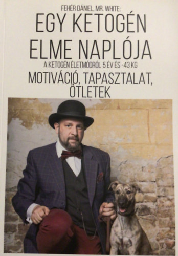 Egy ketogn elme naplja - Motivci, tapasztalat, tletek