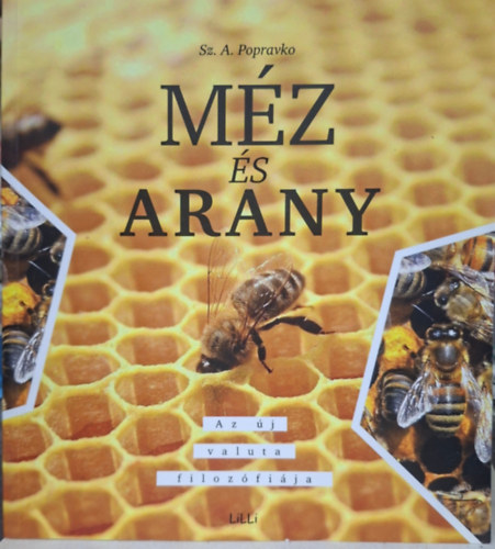 Popravko - M�z �s arany - m�h �s fajok �lettartama, foly�kony arany, beporz�s, kapt�r, molekul�ris eszt�tika