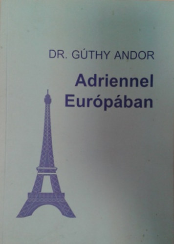Dr. Gthy Andor - Adriennel Eurpban