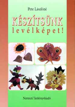 Pete Lszln - Ksztsnk levlkpet!